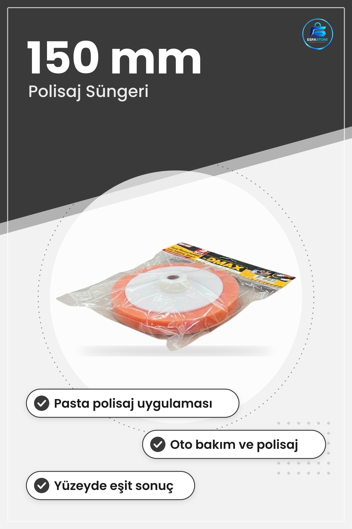 Pasta Polisaj Süngeri 150 mm Oto Bakım Sünger Araç Boya Parlatma Cila Uygulaması Pedi