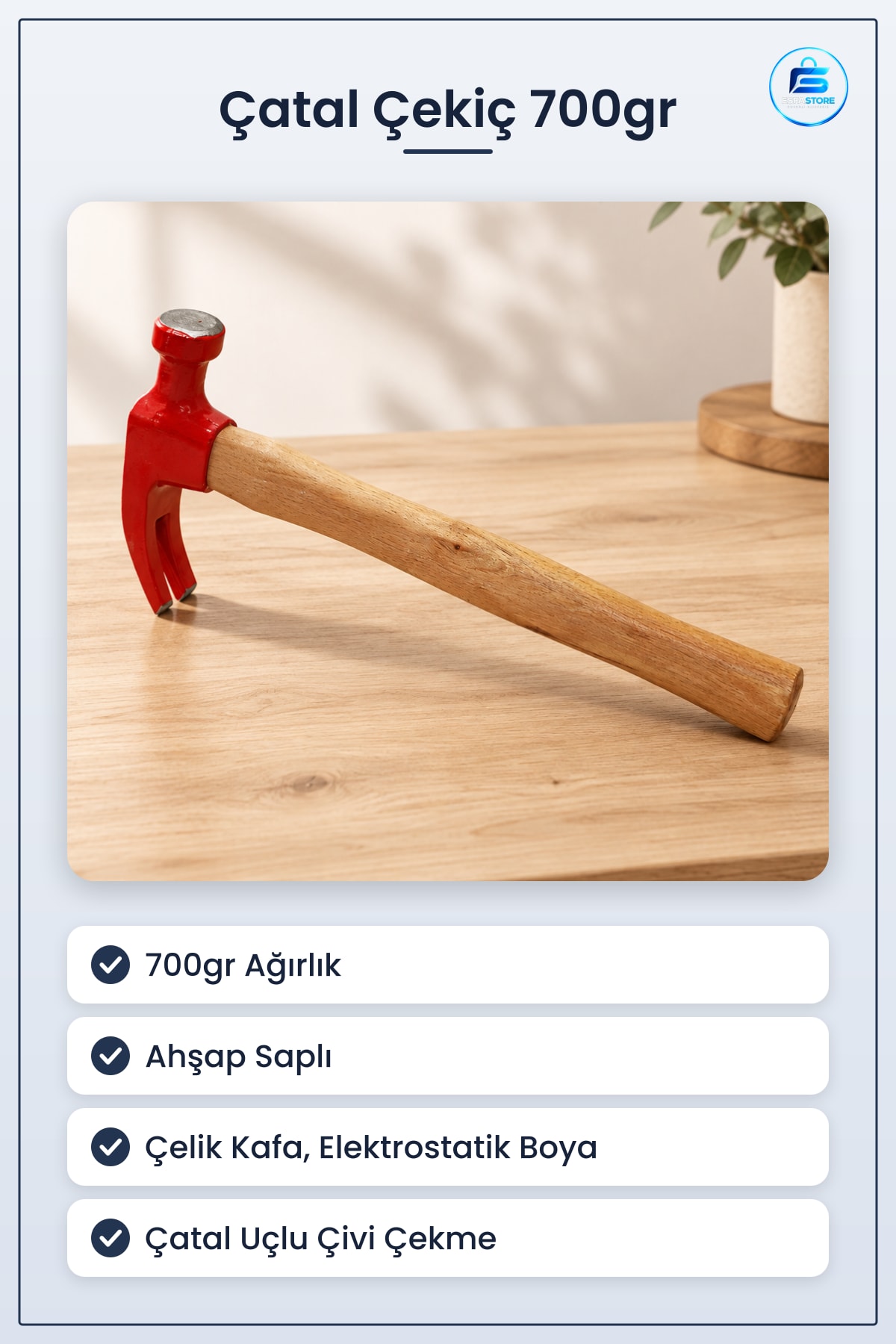 Çatal Çekiç 700gr Ahşap Saplı Elektrostatik Boyalı Çelik Kafa Çivi Çekme Montaj Hırdavat Atölye