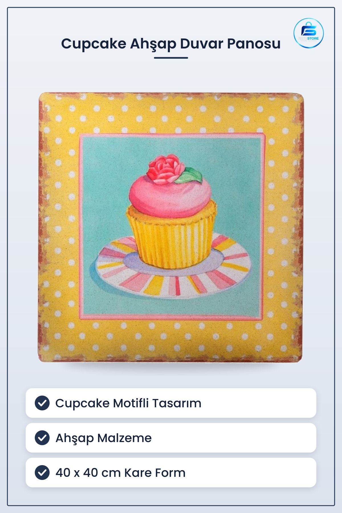 Cup Cake Muffin Motifli Ahşap Duvar Panosu 40x40x1 cm Hediyelik Dekoratif Ev Salon Tablosu